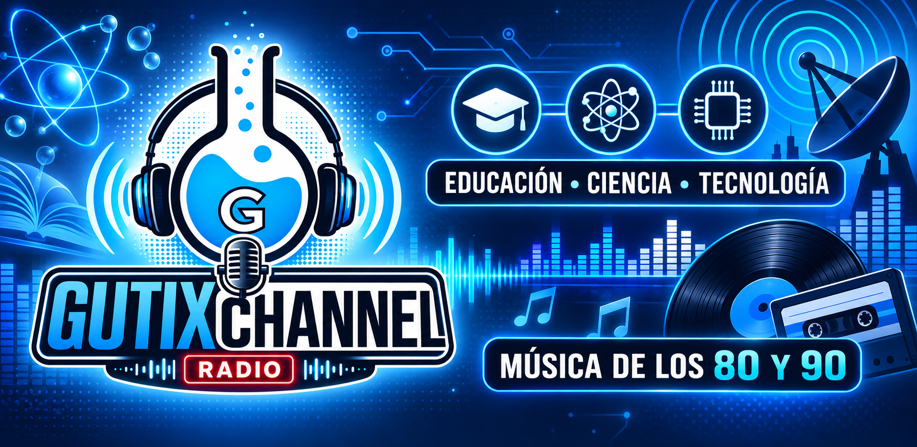 GutixChannel Radio: educación, ciencia, tecnología y música de los 80 y 90